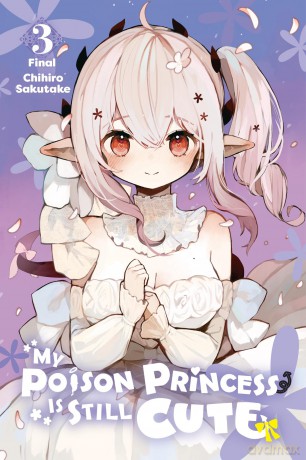My Poison Princess Is Still Cute, Vol. 3: Volume 3 (MY POISON PRINCESS IS STILL CUTE GN) - Sakutake [KSIĄŻKA]