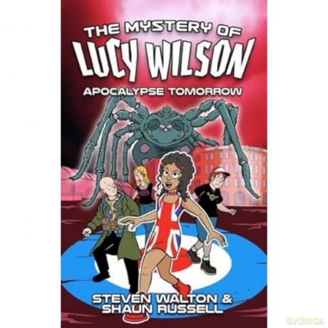 Mystery of Lucy Wilson, The: Apocalypse Tomorrow - Steven Walton [KSIĄŻKA]