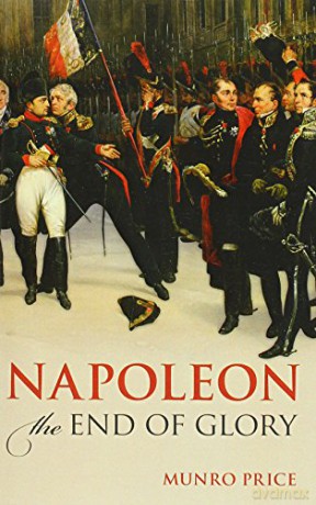 Napoleon: The End of Glory - Munro Price [KSIĄŻKA]