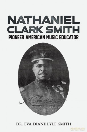 Nathaniel Clark Smith: Pioneer American Music Educator - Dr. Eva Lyle-Smith [KSIĄŻKA]