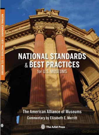 National Standards and Best Practices for U.S. Museums [KSIĄŻKA]