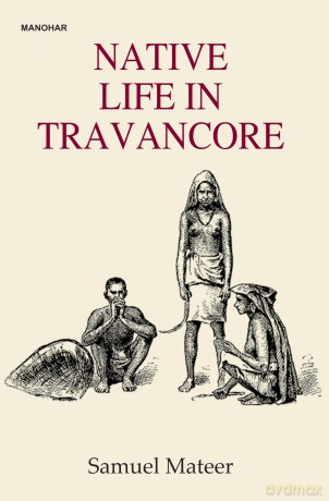 Native Life in Travancore - Samuel Mateer [KSIĄŻKA]