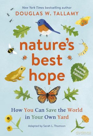 Nature's Best Hope (Young Readers' Edition): How You Can Save the World in Your Own Yard - Douglas W. Tallamy S [KSIĄŻKA]