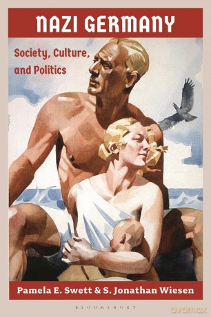 Nazi Germany: Society, Culture and Politics - Pamela Swett [KSIĄŻKA]