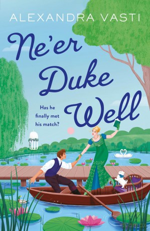 Ne'er Duke Well: The most swoony, witty, feminist Regency romance of 2024, perfect for Tessa Dare fans - Alexandra Vasti [KSIĄŻKA]