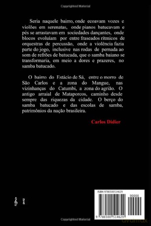 Negra semente, fina flor da malandragem: samba batucado do Estácio de Sá - Carlos De Va Didier [KSIĄŻKA]