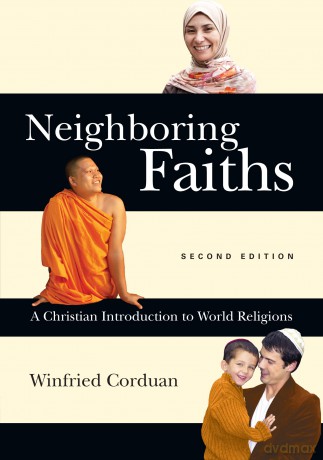 Neighboring Faiths - A Christian Introduction to World Religions - Corduan Winfried [KSIĄŻKA]