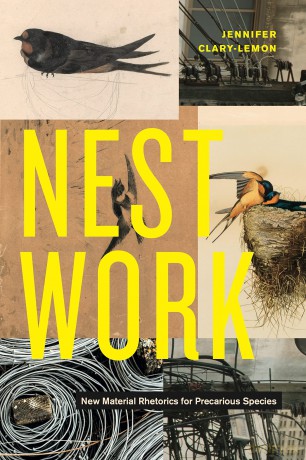 Nestwork: New Material Rhetorics for Precarious Species (RSA Series in Transdisciplinary Rhetoric) - Jennife Clary-Lemon [KSIĄŻKA]