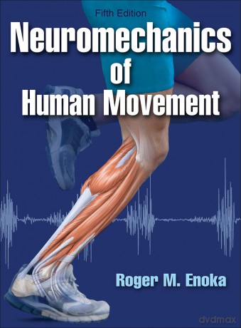 Neuromechanics of Human Movement - Roger Enoka [KSIĄŻKA]