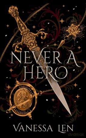 Never a Hero: The sequel to captivating YA fantasy novel, Only a Monster - Vanessa Len [KSIĄŻKA]