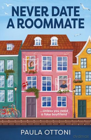 Never Date A Roommate: Must-read TikTok book for fans of forced proximity, fake dating and spicy romance in 2024! - Paula Ottoni [KSIĄŻKA]