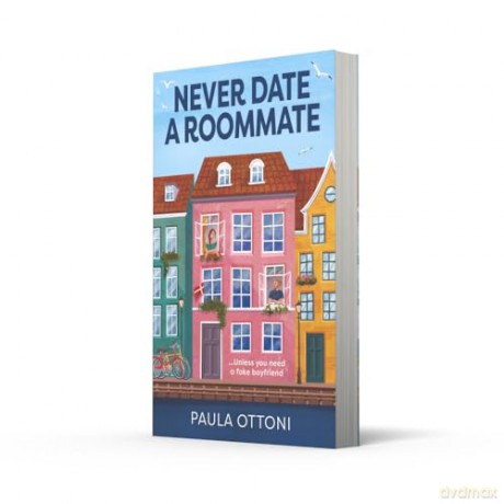 Never Date A Roommate: Must-read TikTok book for fans of forced proximity, fake dating and spicy romance in 2024! - Paula Ottoni [KSIĄŻKA]