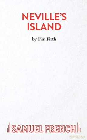 Neville's Island (Acting Edition S.) - Tim Firth [KSIĄŻKA]