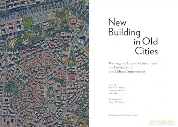 New Building in Old Cities: Writings by Gustavo Giovannoni on Architectural and Urban Conservation - Gustavo Giovannoni [KSIĄŻKA]