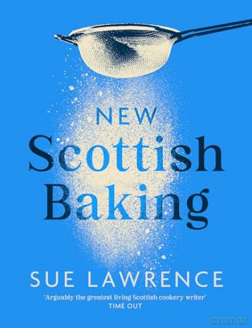 New Scottish Baking - Sue Lawrence [KSIĄŻKA]