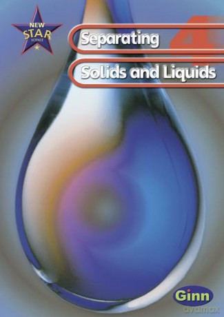 New Star Science: Year 4: Separating Solids And Liquids Pupils` Book (STAR SCIENCE NEW EDITION) - Feasey Rosemary [KSIĄŻKA]