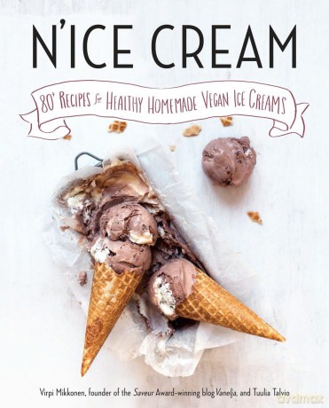 N'ice Cream: 80+ Recipes for Healthy, Homemade Vegan Ice Creams - Virpi Mikkonen [KSIĄŻKA]