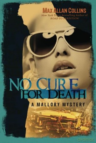 No Cure for Death: 2 (A Mallory Mystery) - Max Collins [KSIĄŻKA]
