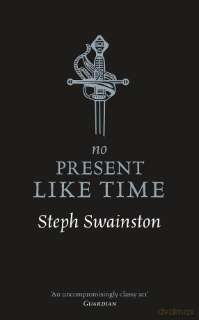 No Present Like Time (GOLLANCZ S.F.) - Steph Swainston [KSIĄŻKA]
