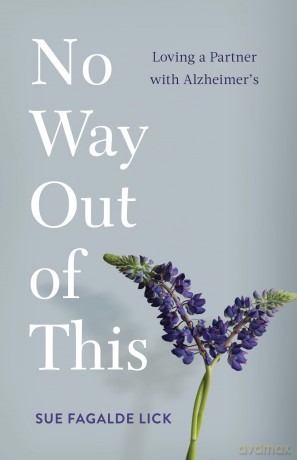 No Way Out of This: Loving a Partner with Alzheimer's [KSIĄŻKA]