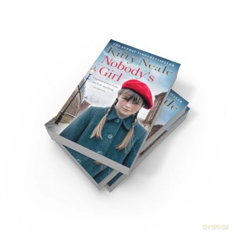 NOBODY'S GIRL: The gritty and gripping saga novel for summer 2024 from the No.1 Sunday Times bestselling author... - Kitty Neale [KSIĄŻKA]