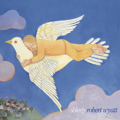 Robert Wyatt: Shleep [CD]