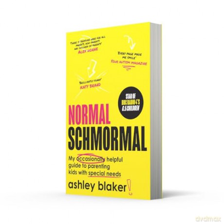 Normal Schmormal: My occasionally helpful guide to parenting kids with special needs - Ashley Blaker [KSIĄŻKA]