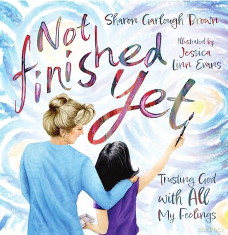 Not Finished Yet: Trusting God with All My Feelings - Sharon Brown [KSIĄŻKA]