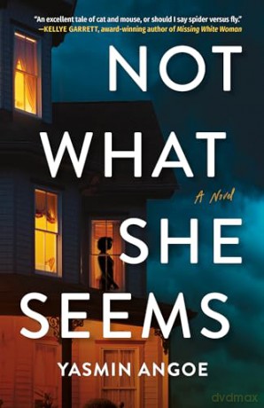 Not What She Seems: A Novel - Yasmin Angoe [KSIĄŻKA]