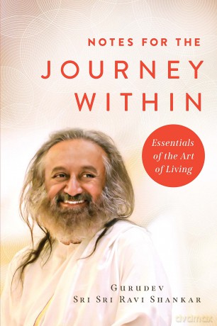 Notes for the Journey Within: Essentials of the Art of Living - Gurudev Shankar [KSIĄŻKA]
