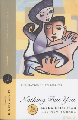 Nothing But You: Love Stories From The New Yorker (Modern Library (Paperback)) - New Yorker Magazine [KSIĄŻKA]