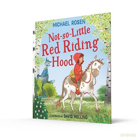 Not-So-Little Red Riding Hood: A new fabulously funny twist on the classic children's story - Michael Rosen [KSIĄŻKA]