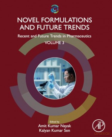 Novel Formulations and Future Trends: Recent and Future Trends in Pharmaceutics, Volume 3 (Recent and Future Trends in Pharmaceutics, 3) - Amit Kumar Nayak [KSIĄŻKA]