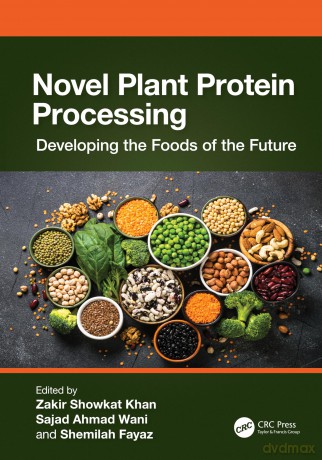 Novel Plant Protein Processing: Developing the Foods of the Future - Zakir Showkat Khan [KSIĄŻKA]