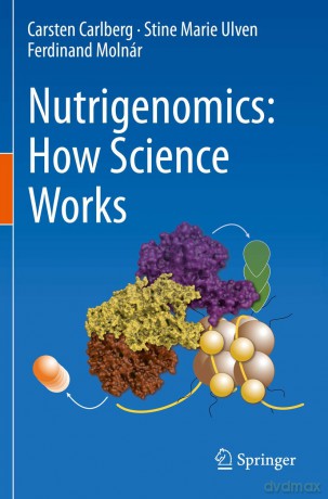 Nutrigenomics: How Science Works - Carsten Carlberg [KSIĄŻKA]