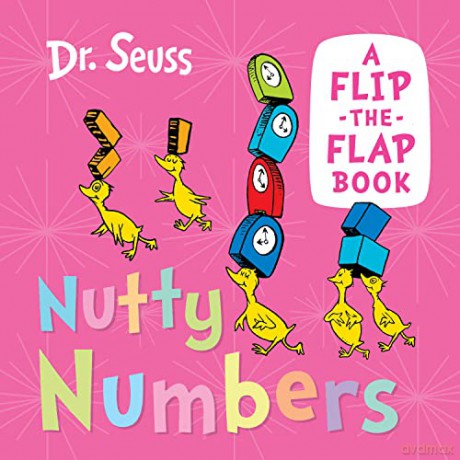 Nutty Numbers: A funny flip-the-flap book from the classic world of Dr. Seuss, perfect for babies and young children! [KSIĄŻKA]