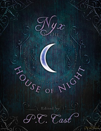 Nyx in the House of Night: Mythology, Folklore and Religion in the PC and Kristin Cast Vampyre Series - P. C. Cast [KSIĄŻKA]