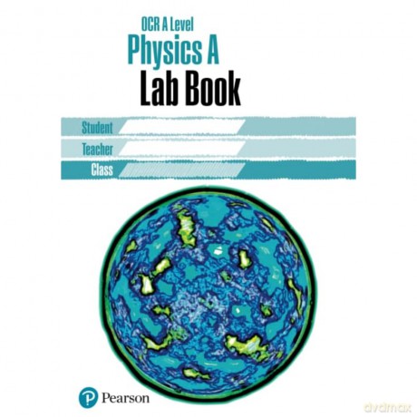 OCR A level Physics A Lab Book: Lab Book: OCR AS/Alevel Physics Lab Book (OCR GCE Physics A) [KSIĄŻKA]