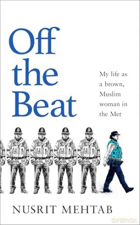 Off The Beat: My life as a brown, Muslim woman in the Met - Mehtab Nusrit [KSIĄŻKA]