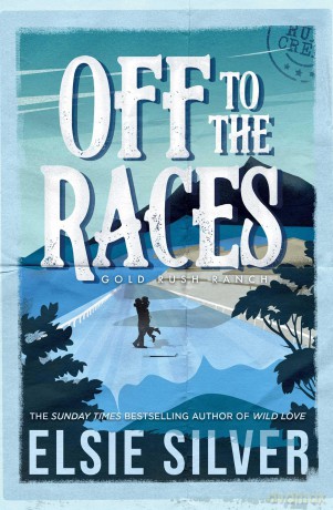 Off to the Races (Volume 1) (Gold Rush Ranch) - Elsie Silver [KSIĄŻKA]