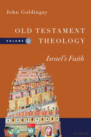 Old Testament Theology, Volume 2: Israel's Faith (Old Testament Theology Series) - Goldingay John [KSIĄŻKA]