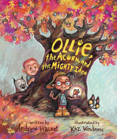 Ollie, the Acorn, and the Mighty Idea - Andrew Hacket [KSIĄŻKA]