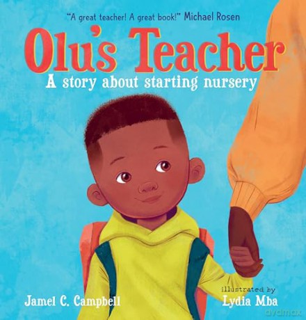 Olu's Teacher: A Story About Starting Nursery - Jamel C Campbell [KSIĄŻKA]