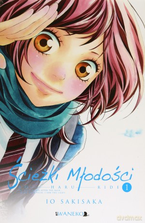 Ścieżki Młodości. Ao Haru Ride (Tom 1) - Io Sakisaka [KOMIKS]