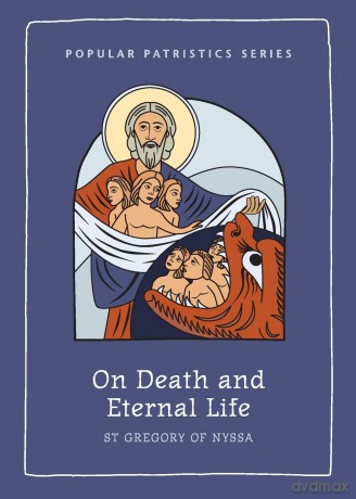 On Death and Eternal Life: 64 (Popular Patristics Series) [KSIĄŻKA]