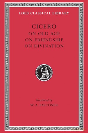 On Old Age. On Friendship. On Divination (Loeb Classical Library 154) - Cicero [KSIĄŻKA]