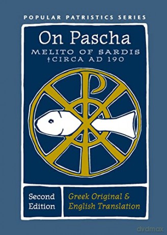 On Pascha (Second Edition): Melito of Sardis - Circa AD 190 (55) (Popular Patristics) - Alistair Stewart [KSIĄŻKA]