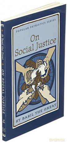 On Social Justice: St. Basil the Great: No. 38 (Popular Patristics) - St Basil The Great [KSIĄŻKA]