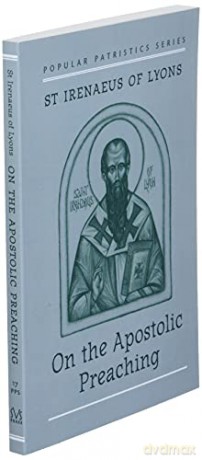 On the Apostolic Preaching: 17 (Popular Patristics Series) - St Irenaeus Of Lyons [KSIĄŻKA]