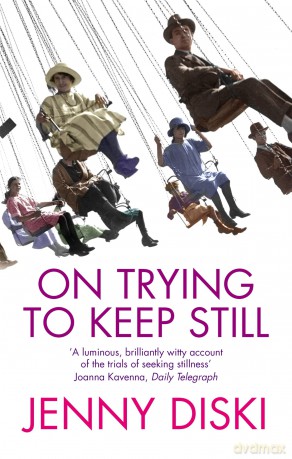On Trying To Keep Still - Jenny Diski [KSIĄŻKA]